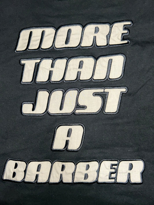 Embroidered “ More than just a barber “ tee
